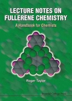 Lecture Notes on Fullerene Chemistry: A Handbook for Chemists - Taylor, Roger