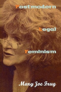 Postmodern Legal Feminism - Frug, Mary Joe