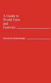 A Guide to World Fairs and Festivals
