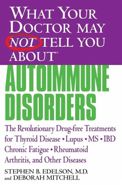 What Your Doctor May Not Tell You About Autoimmune Disorders - Edelson, Stephen B.; Mitchell, Deborah