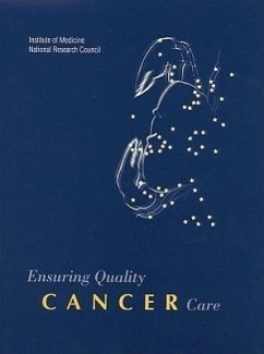 Ensuring Quality Cancer Care - Institute of Medicine and National Research Council; Commission On Life Sciences; Institute Of Medicine; National Cancer Policy Board