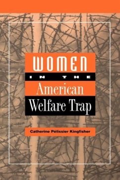 Women in the American Welfare Trap - Kingfisher, Catherine