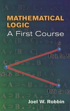 Mathematical Logic - Robbin, Joel W