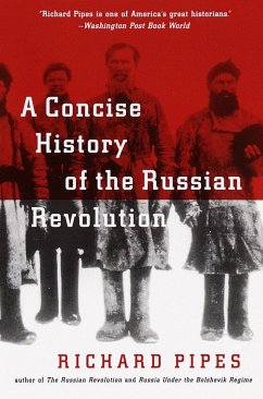 A Concise History of the Russian Revolution - Pipes, Richard