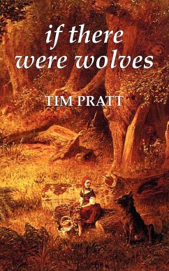 If There Were Wolves - Pratt, Tim