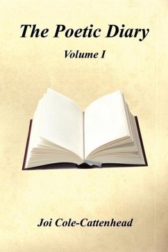 The Poetic Diary - Volume I - Cole-Cattenhead, Joi