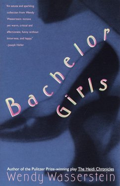 Bachelor Girls - Wasserstein, Wendy