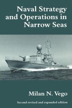 Naval Strategy and Operations in Narrow Seas - Vego, Milan N
