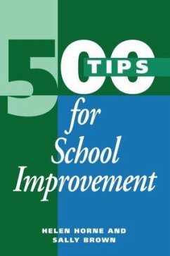 500 Tips for School Improvement - Brown, Sally (Educational Development Ad; Horne