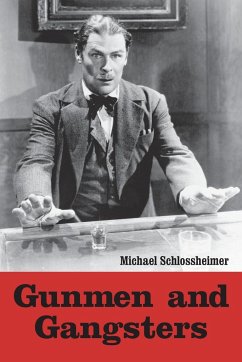 Gunmen and Gangsters - Schlossheimer, Michael