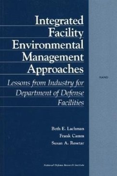 Integrated Facility Environmental Management Approaches - Lachman, Beth E; Camm, Frank; Resetar, Susan A