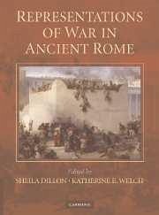 Representations of War in Ancient Rome - Dillon, Sheila / Welch, E. (eds.)