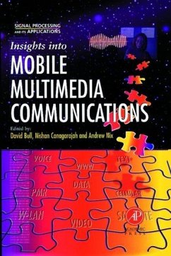 Insights Into Mobile Multimedia Communications - Bull, David R. / Canagarajah, C. Nishan / Nix, Andrew R. (Volume ed.)