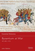 Byzantium at War: Ad 600-1453