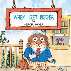 When I Get Bigger (Little Critter) - Mayer, Mercer