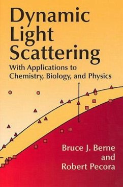 Dynamic Light Scattering - Berne, Bruce J; Pecora, Robert; Physics