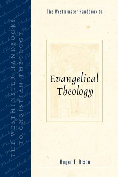 Westminster Handbook to Evangelical Theology - Olson, Roger E.