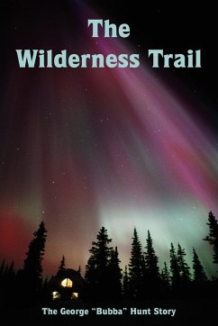 The Wilderness Trail - Hunt, George