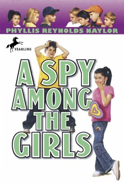 A Spy Among the Girls - Naylor, Phyllis Reynolds