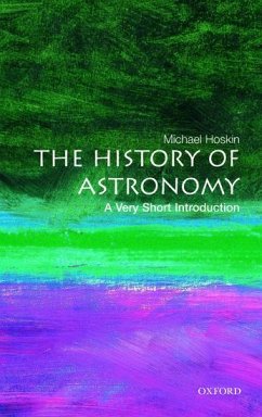 The History of Astronomy - Hoskin, Michael (, Fellow of Churchill College, Cambridge)