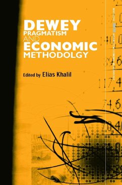 Dewey, Pragmatism and Economic Methodology - Khalil, Elias (ed.)