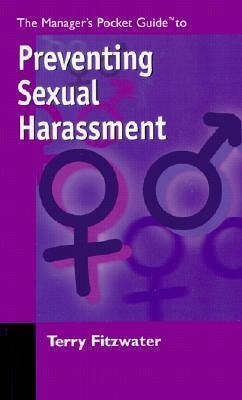 The Managers Pocket Guide to Preventing Sexual Harassment - Fitzwater, Terry L.