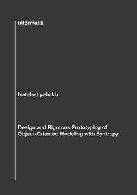 Design and Rigorous Prototyping of Object-Oriented Modeling with Syntropy - Lyabakh, Natalie
