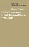 Foreign Immigrants in Early Bourbon Mexico, 1700 1760