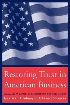 Restoring Trust in American Business - Lorsch, Jay W. / Berlowitz, Leslie / Zelleke, Andy (eds.)