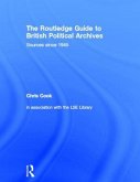 The Routledge Guide to British Political Archives