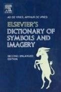 Elsevier's Dictionary of Symbols and Imagery - de Vries, Ad; de Vries, Arthur