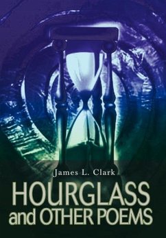 HOURGLASS and OTHER POEMS - Clark, James L