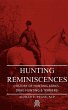 Hunting Reminiscences (History of... - Bild 1