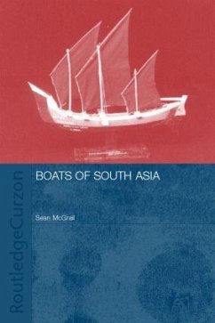 Boats of South Asia - Mcgrail, Sean; Blue, Lucy; Kentley, Eric