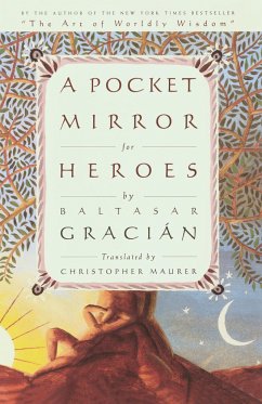 A Pocket Mirror for Heroes - Gracian, Baltasar