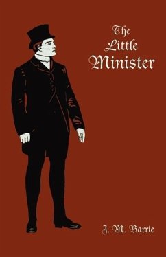 The Little Minister - Barrie, James Matthew