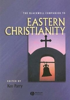 The Blackwell Companion to Eastern Christianity - Parry