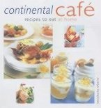 Continental Cafe: Recipes to Eat at Home