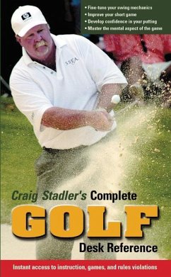 Craig Stadler's Complete Golf Desk Reference - Sadler, Craig