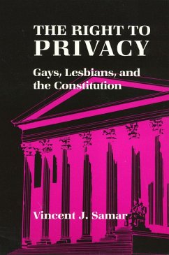 Cover The Right to Privacy: Gays, Lesbians, and the Constitution