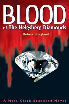 Blood of The Helgsberg Diamonds - Hoaglund, Robert J.