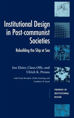 Institutional Design in Post-Communist Societies - Elster, Jon