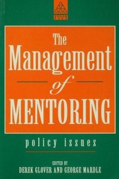 The Management of Mentoring - Glover, Derek (Associate School of Educ; Mardle, George (Lecturer School of Educ