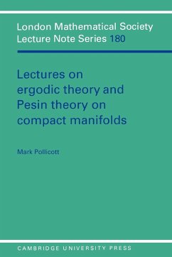 Lectures on Ergodic Theory and Pesin Theory on Compact Manifolds - Pollicott, Mark