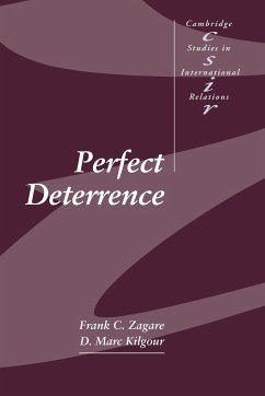 Perfect Deterrence - Zagare, Frank C.; Kilgour, D. Marc; Frank C., Zagare