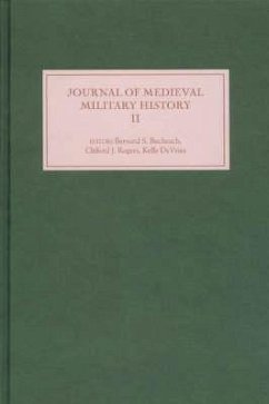 The Journal of Medieval Military History - Bachrach, Bernard S. / Rogers, Clifford J. / DeVries, Kelly (eds.)