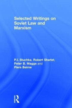 Selected Writings on Soviet Law and Marxism - Stuchka, P I; Sharlet, Robert; Maggs, Peter B; Beirne, Piers