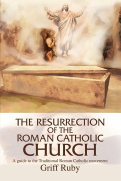 The Resurrection of the Roman Catholic Church