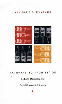 Pathways to Prohibition - Szymanski, Ann-Marie E