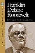 Franklin Delano Roosevelt - McElvaine, Robert S